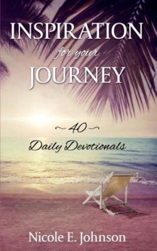 Inspiration for your Journey: 40 Daily Devotionals