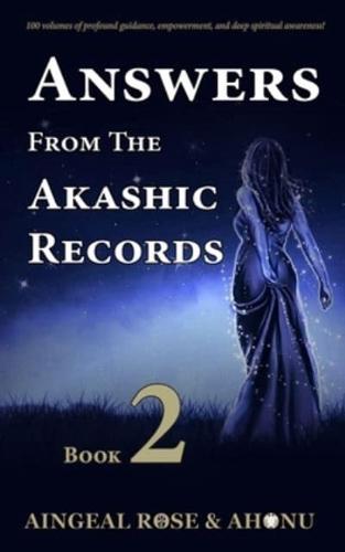 Answers From The Akashic Records - Vol 2: Practical Spirituality for a Changing World