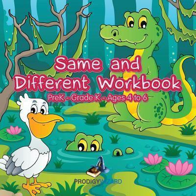 Same and Different Workbook   PreK-Grade K - Ages 4 to 6
