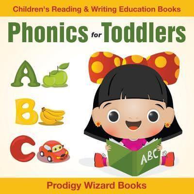 Phonics for Toddlers : Children's Reading & Writing Education Books