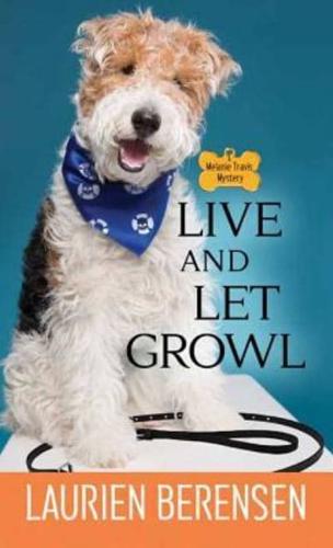 Live and Let Growl