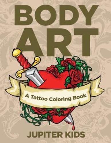 Body Art: A Tattoo Coloring Book