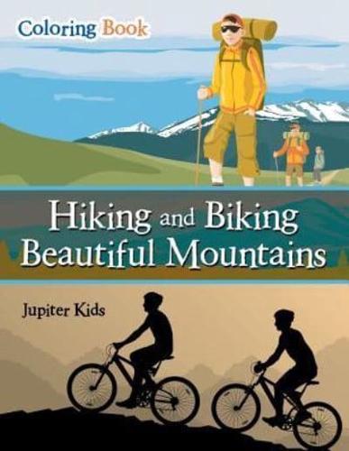 Hiking and Biking Beautiful Mountains Coloring Book