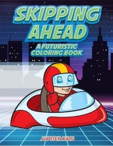 Skipping Ahead: A Futuristic Coloring Book