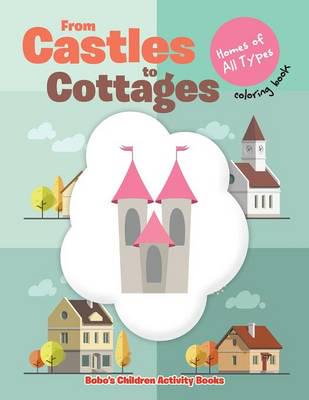 From Castles to Cottages: Homes of All Types coloring book