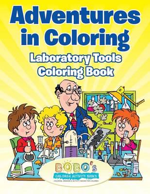 Adventures in Coloring: Laboratory Tools Coloring Book