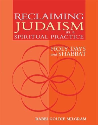 Reclaiming Judaism as a Spiritual Practice: Holy Days and Shabbat