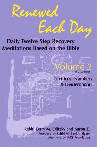 Renewed Each Day-Leviticus, Numbers & Deuteronomy: Daily Twelve Step Recovery Meditations Based on the Bible