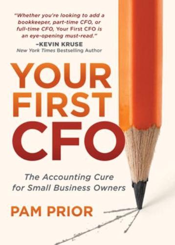 Your First CFO: The Accounting Cure for Small Business Owners