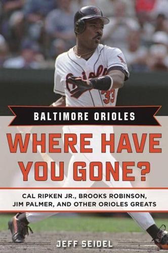 Baltimore Orioles, Where Have You Gone?