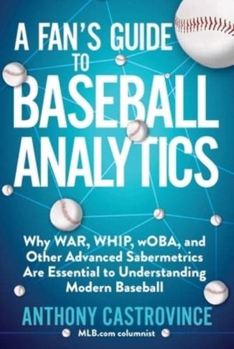 A Fan's Guide to Baseball Analytics