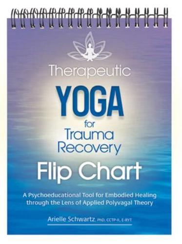 Therapeutic Yoga for Trauma Recovery Flip Chart