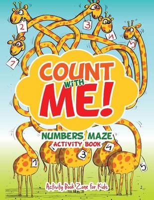 Count with Me! Numbers Maze Activity Book