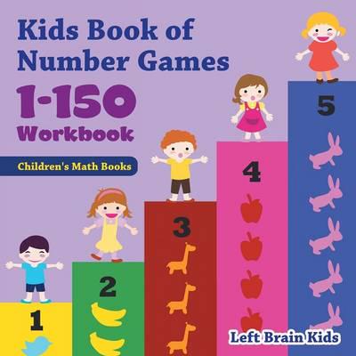 Kids Book of Number Games 1-150 Workbook   Children's Math Books