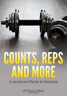Counts, Reps and More: A Journal and Planner for Exercising