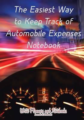 The Easiest Way to Keep Track of Automobile Expenses Notebook