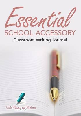 Essential School Accessory - Classroom Writing Journal