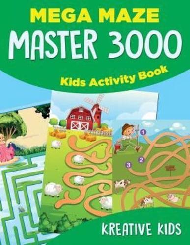 Mega Maze Master 3000: Kids Activity Book
