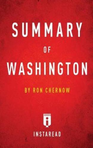Summary of Washington:  by Ron Chernow   Includes Analysis  
