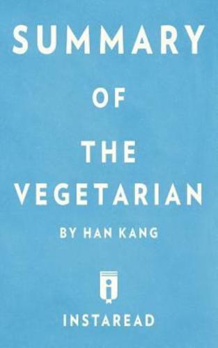 Summary of The Vegetarian: by Han Kang   Includes Analysis