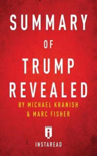 Summary of Trump Revealed: by Michael Kranish & Marc Fisher   Includes Analysis