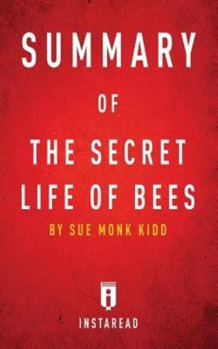 Summary of The Secret Life of Bees: by Sue Monk Kidd   Includes Analysis