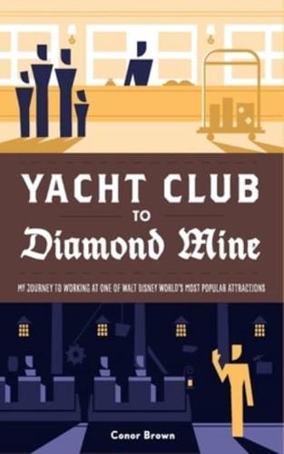 Yacht Club to Diamond Mine