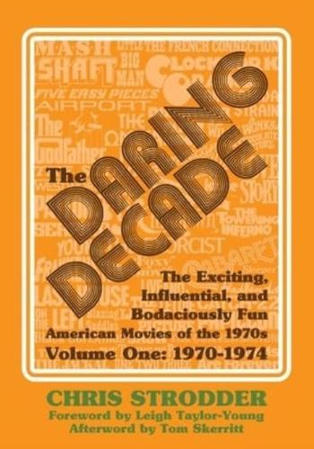 The Daring Decade [Volume One, 1970-1974]