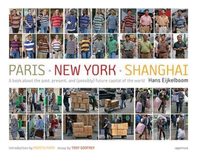 Hans Eijkelboom: Paris-New York-Shanghai (Signed Edition)