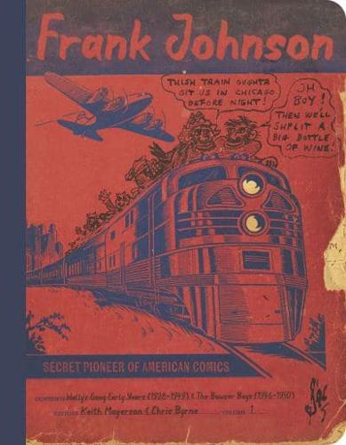 Frank Johnson, Secret Pioneer of American Comics Vol. 1