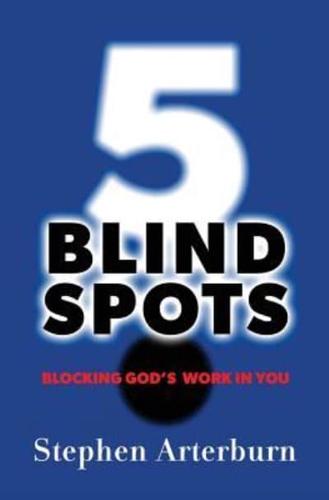 5 Blind Spots: Blocking God's Work in You