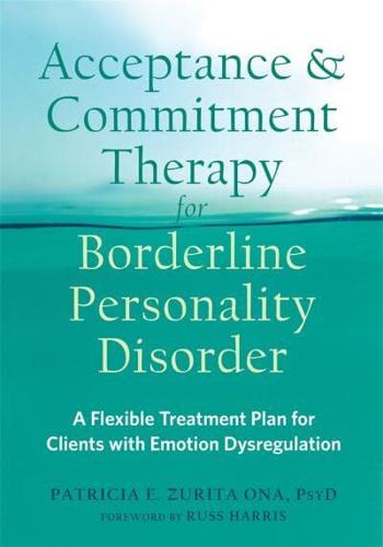 Acceptance & Commitment Therapy for Borderline Personality Disorder