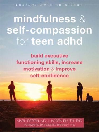Mindfulness & Self-Compassion for Teen ADHD