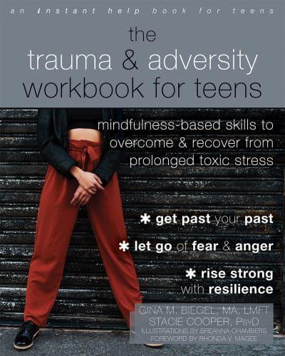 The Trauma & Adversity Workbook for Teens