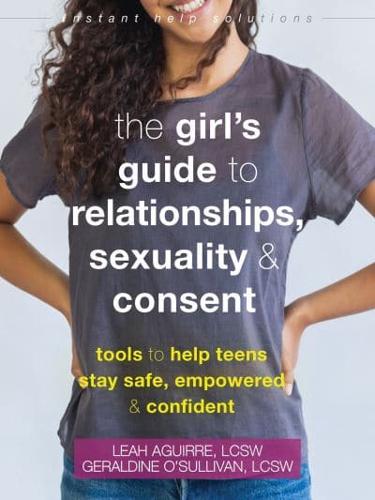 The Girl's Guide to Relationships, Sexuality and Consent