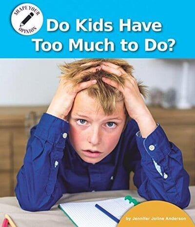 Do Kids Have Too Much to Do?