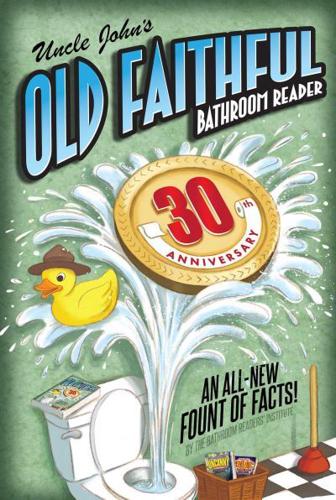Uncle John's Old Faithful 30th Anniversary Bathroom Reader