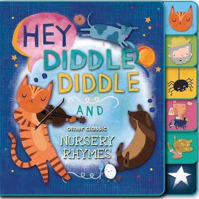 Hey, Diddle Diddle and Other Classic Nursery Rhymes