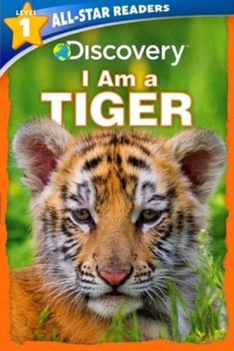 Discovery All-Star Readers: I Am a Tiger Level 1