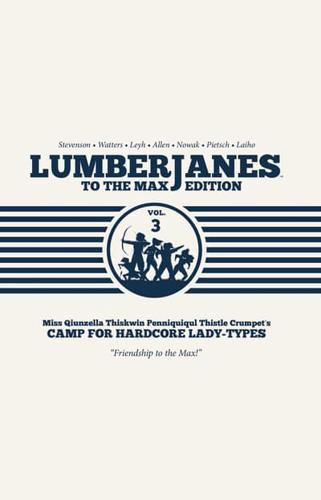 Lumberjanes to the Max. Vol. 3