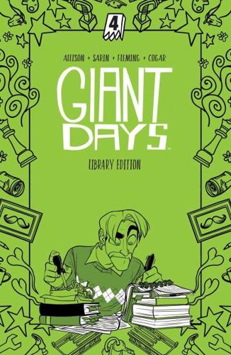 Giant Days. Vol. 4