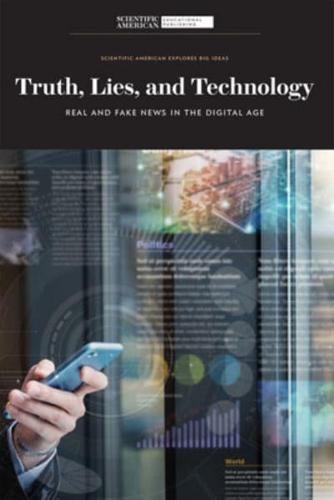 Truth, Lies, and Technology
