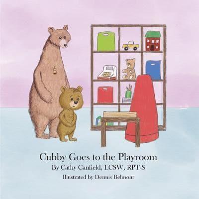 Cubby Goes to the Playroom: A Book About Play Therapy