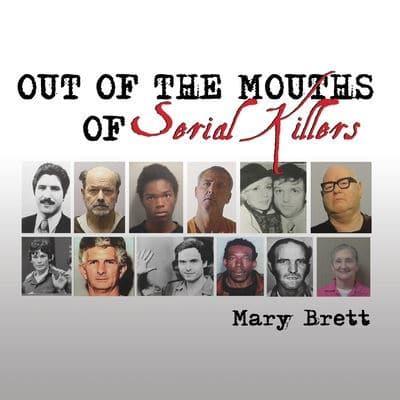 Out of the Mouths of Serial Killers