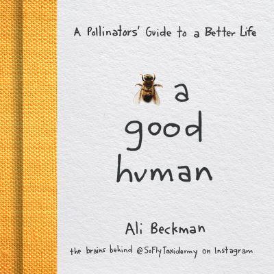 [Bee] a Good Human