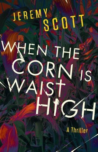 When the Corn Grows Waist High