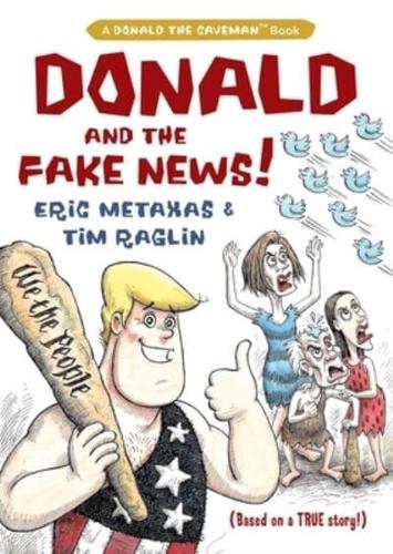 Donald and the Fake News!