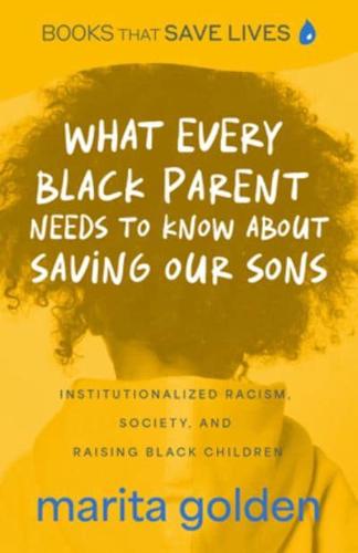 What Every Black Parent Needs to Know About Saving Our Sons