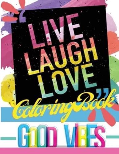 Live Laugh Love Coloring Book