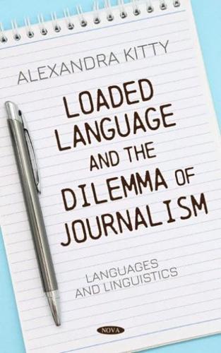 Loaded Language and the Dilemma of Journalism